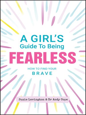 cover image of A Girl's Guide to Being Fearless